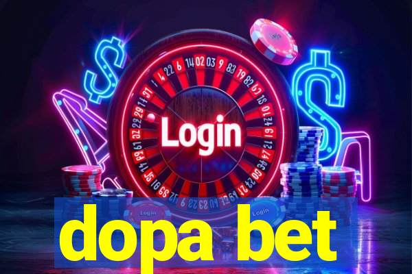 dopa bet